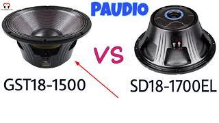 Paudio GST 18-1500 VS Paudio SD18-1700EL | Full compression & Review, Price,Watt |@DJ-SOUND-TECH