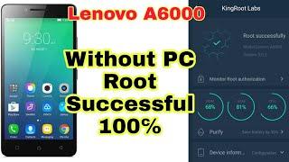 how to root lenovo a6000 without pc Kingroot App 2019