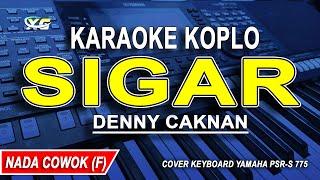 SIGAR - Karaoke Koplo Nada Pria / Cowok (DENNY CAKNAN)