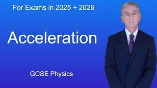 GCSE Physics Revision "Acceleration"