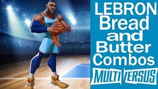 How to play Lebron James Bread and Butter combos (Beginner to intermediate) Multiversus