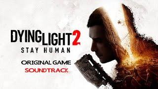 Dying Light 2: Stay Human (OST) by Olivier Derivière | Full + Timestamps [Original Game Soundtrack]