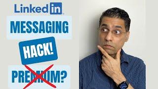 LinkedIn Messaging Hack - Message WITHOUT LinkedIn Premium?!