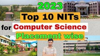 Top 10 NITs for Computer Science in 2023 | Placement wise | Average & Highest Package | Shocking