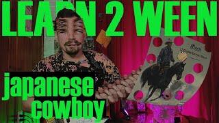 Learn 2 Ween - Japanese Cowboy