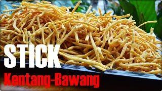 STICK KENTANG-BAWANG GURIH RENYAH HASIL MELIMPAH |  COCOK UNTUK USAHA RUMAHAN