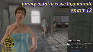 jimmy bully ngintip cewe di kamar mandi | Part 12  | GamePlay Bully [PS 2]