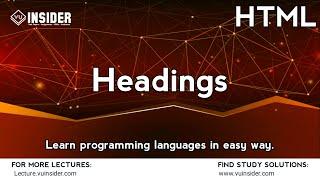 Headings in HTML | Topic 4 | VU Insider