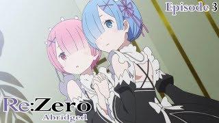 Re:Zero Abridged Episode 3: (Re)gal