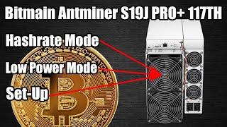 Bitmain Antminer S19J Pro+ 117TH | Hashrate/Low Power Mode / Noise Levels / Set-Up