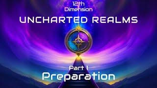 Uncharted Realms - Part 1: PREPARATION (MARK Course, Class 1)