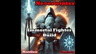 Neverwinter Mod 28 - Immortal Fighter Tank Build - Master Imperial Citadel - No Healer Run Build
