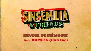 SINSEMILIA - Devoir de mémoire - (Feat Komlan)