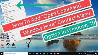 How To Add "Open Command Window Here"  Context Menu Option In Windows 10
