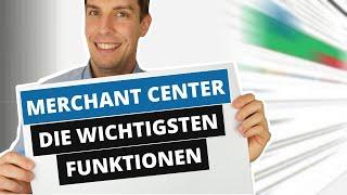 Google Merchant Center: Die wichtigsten Funktionen