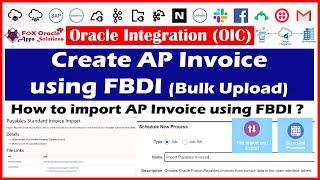 Create AP Invoice using FBDI | How to import AP invoice using FBDI | What is FBDI | FBDI import