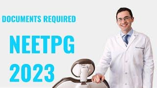Documents Required while filling NEET PG application form 2023
