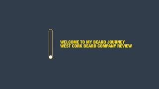 Welcome to My Beard Journey Week 1 | West Cork Beard Company Review