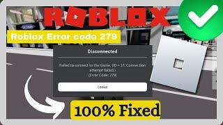 How To Fix Roblox Error Code 279 (Easy Fix)