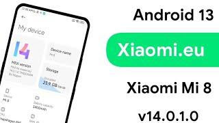 Xiaomi eu v14.0.1.0 for Xiaomi Mi 8 - dipper - MIUI 14 - Android 13