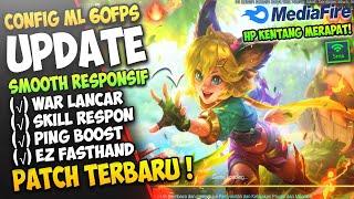 Update Config ML Anti Lag 60 Fps Smooth Responsif + Ping Booster Patch Joy | Mobile Legends