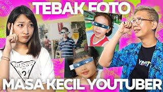 TEBAK FOTO MASA KECIL YOUTUBER!!