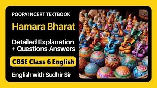 Hamara Bharat | Class 6 English NCERT Textbook POORVI Unit 5 | With Answers #kvs #nvs #cbseclass6