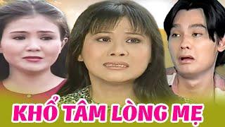 Khổ Tâm Lòng Mẹ Full | Cải Lương Xã Hội Việt Nam Đặc Sắc | Cải Lương Xưa Hay Nhất