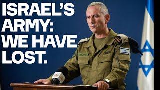 Israel's Army Admits Israel CANNOT WIN