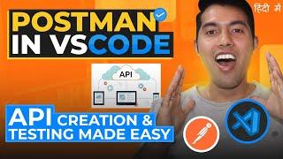 Postman in VS Code is Finally HereMastering API Development and Testing