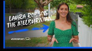 'I'm actually Australian born!' | Laura Robson: The Melburnian | Eurosport