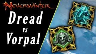 Neverwinter Discussion: Control Wizard: Dread vs Vorpal (Thoughts)