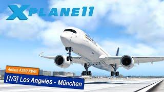 X-Plane 11 #13 | Los Angeles - München |  Lufthansa Airbus A350 XWB | FlightFactor | Vorbereitungen