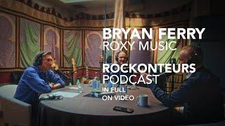 Bryan Ferry of Roxy Music speaks to Gary Kemp and Guy Pratt | IN FULL | Rockonteurs