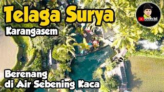 TELAGA SURYA - KARANGASEM BALI - RENANG DI AIR SEBENING KACA @PePeWeBali