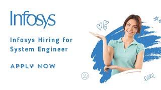 Infosys Off Campus Recruitment Drive 2024 For Systems Engineer