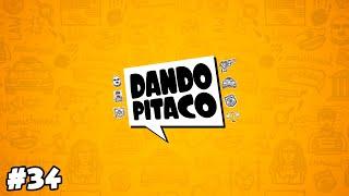 DANDO PITACO #34