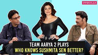 Team Aarya 2 Plays ‘Who Knows Sushmita Sen Better?’ | Talk About Benefits of Surge In OTT Space