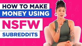 How to Make Money Using NSFW Subreddits