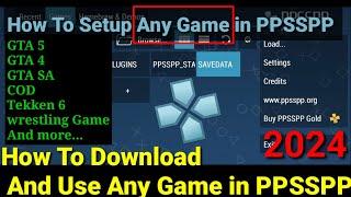 How Install And Use Any Game in PPSSPP Emulator || Android 2024