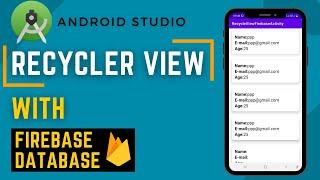 Recycler View in Android Studio | Populate Recycler View with Firebase Database (with Source Code)