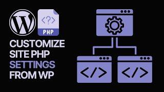 How To Customize Website PHP Settings From WordPress Dashboard? Edit PHP.ini & More ️