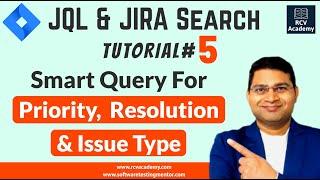 JQL Tutorial #5 - Smart Query by Priority, Resolution and Issue Type