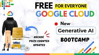 Free Generative Ai Bootcamp Google Cloud || Important Arcade Updates