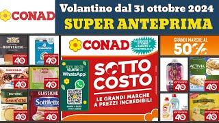 volantino CONAD dal 31 ottobre 2024  Sottocosto #anteprima  Super offerte e promozioni