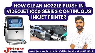 How Clean Nozzle Flush in Videojet 1000 Series Continuous Inkjet Printer Call for Service 8010137841