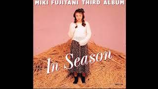 Miki Fujitani- 恋の痛みに効くはずよ(1989)