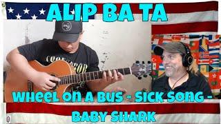 ALIP BA TA - Wheel on A Bus - Sick Song - Baby Shark [Midley Fingerstyle Cover] - REACTION