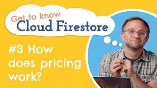 Cloud Firestore Pricing | Get to know Cloud Firestore #3