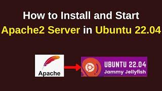 How to Install and Start Apache2 Server in Ubuntu 22.04